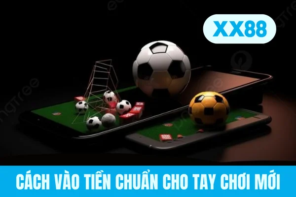 Cách vào tiền chuẩn cho tay chơi mới