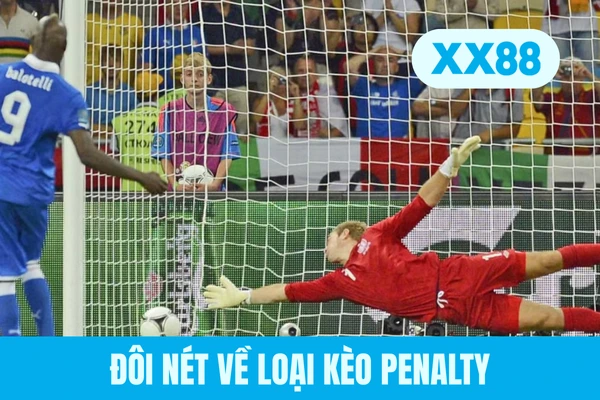 Đôi nét về loại kèo penalty