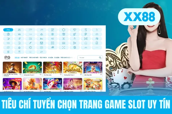 Tiêu chí tuyển chọn trang game slot uy tín